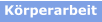 Körperarbeit