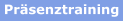Präsenztraining