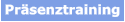 Präsenztraining