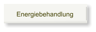 Energiebehandlung