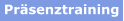 Präsenztraining