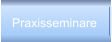 Praxisseminare