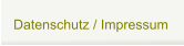Datenschutz / Impressum
