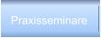 Praxisseminare
