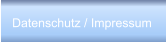 Datenschutz / Impressum