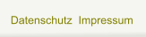 Datenschutz  Impressum