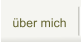 über mich
