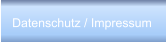 Datenschutz / Impressum