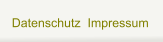 Datenschutz  Impressum
