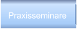 Praxisseminare