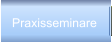 Praxisseminare